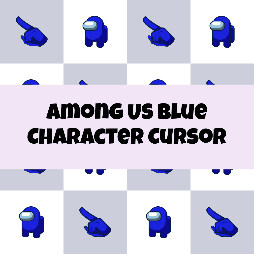 Preview Among Us Blue Character cursor custom cursor pack